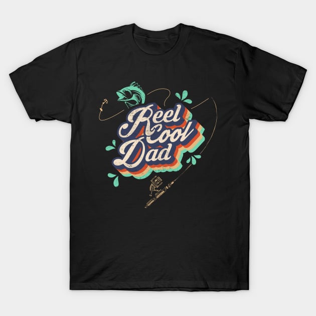 Reel Cool Dad Fishing Tshirt T-Shirt by ShirtHappens